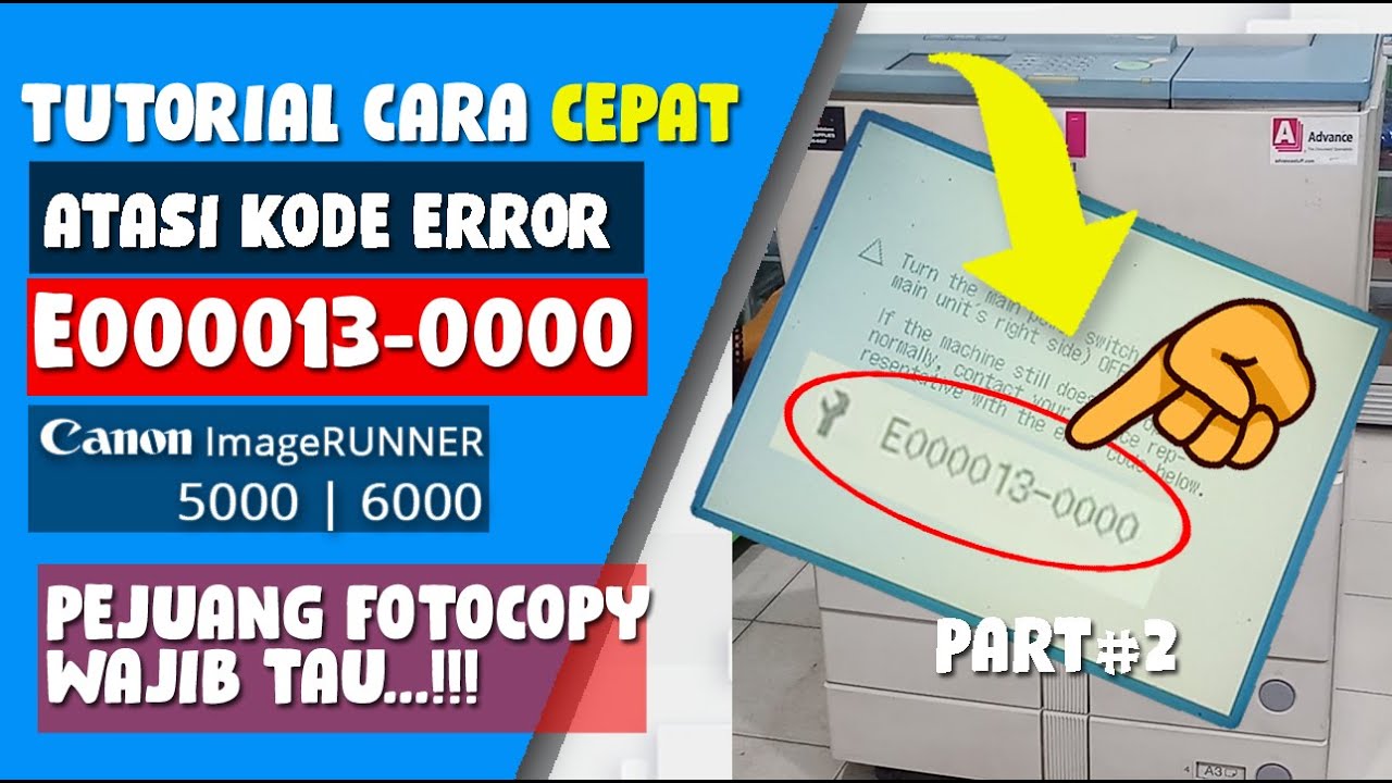 TUTORIAL CARA ATASI CODE ERROR E000013-0000 | MESIN FOTOCOPY CANON IR5000/6000