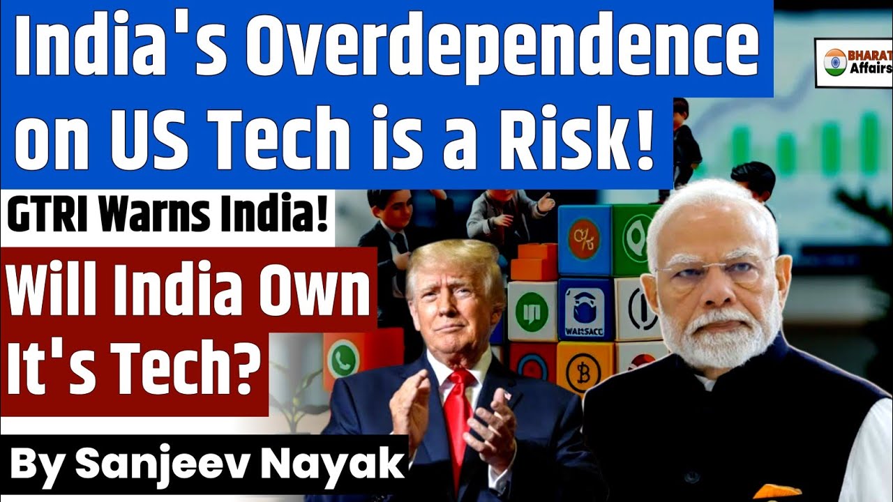 India&rsquo;s Overdependence On US Tech Is A Risk, Warns GTRI | Sanjeev Nayak