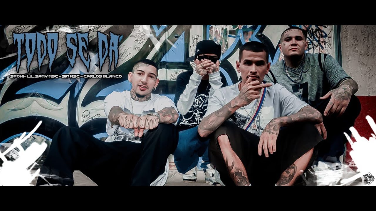 CARLOS BLANCO, THE  SPOKI,  SID MSC, LIL SAMY MSC: TODO SE DA (VIDEO OFICIAL)
