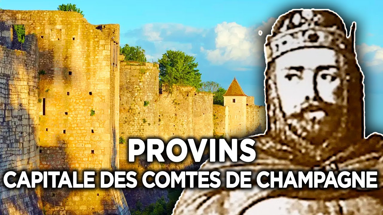 Provins, La cité médiévale - Capitale des comtes de champagne - Au cœur du patrimoine français