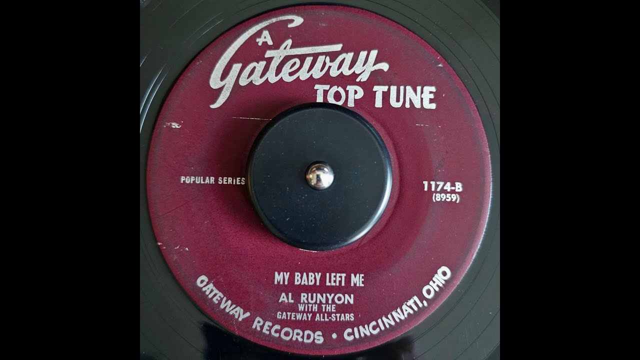 AL Runyon - My Baby Left Me