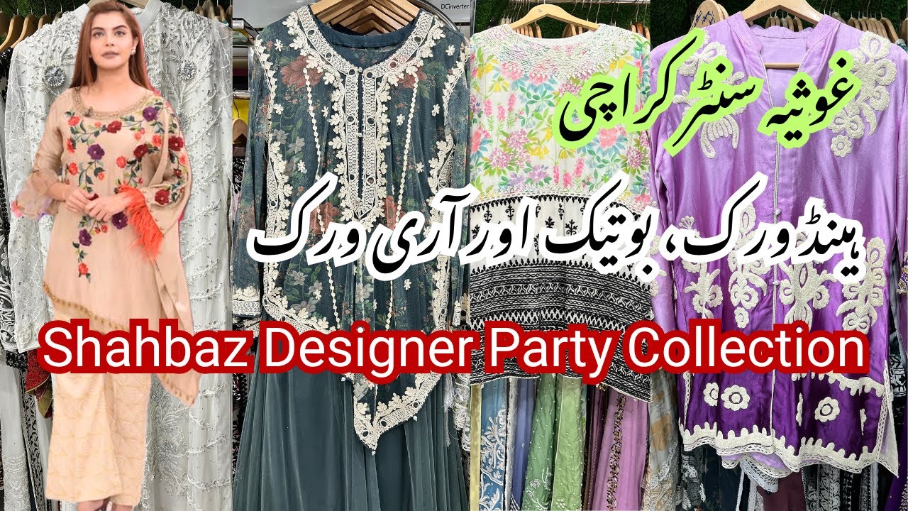Unique Party Wear Dresses with Boutique & Aari Work | Shahbaz Designer Ghousia Center Karachi