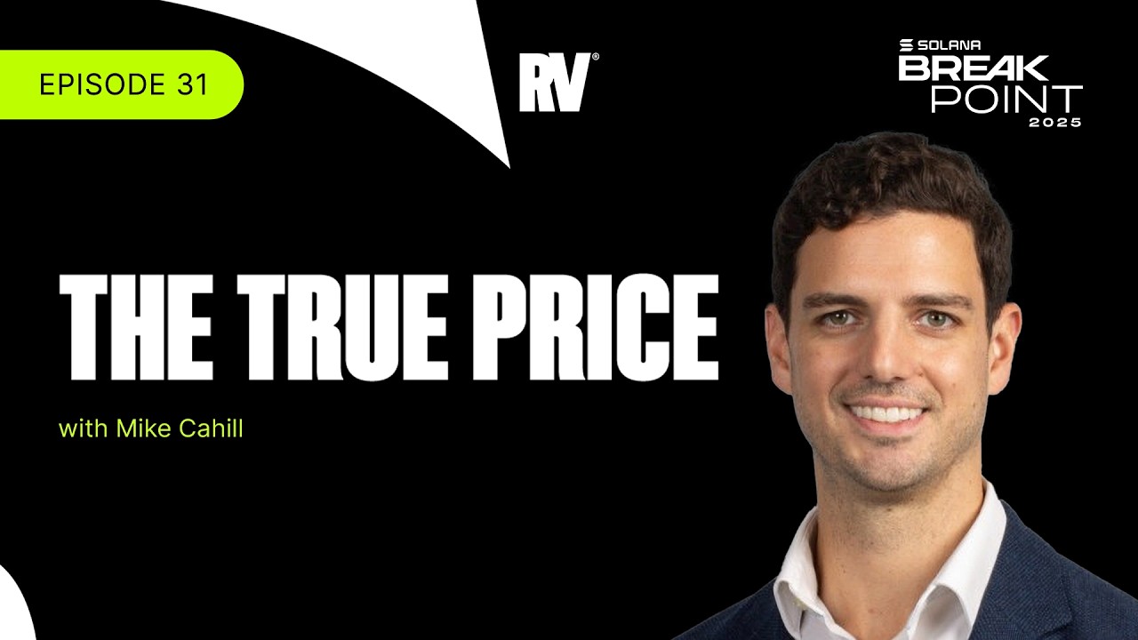 Breakpoint 2025: The True Price with Mike Cahill