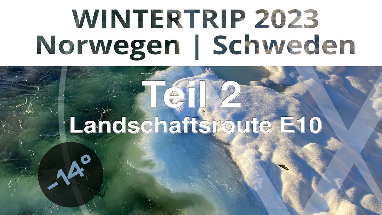 Winter Vanlife #2: E10 von Kiruna (Schweden) nach Norwegen mit dem Camper - Minusgrade, Nordlichter