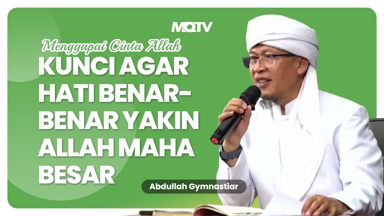 KUNCI AGAR HATI BENAR BENAR YAKIN ALLAH MAHA BESAR | KAJIAN AAGYM