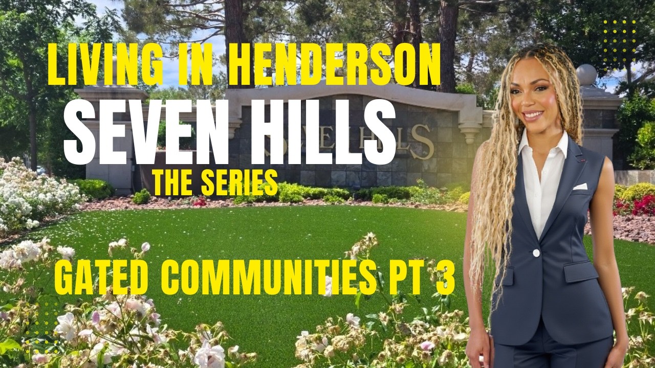 “Seven Hills Henderson nvHome Prices 2026: Gated Communities Pt. 3