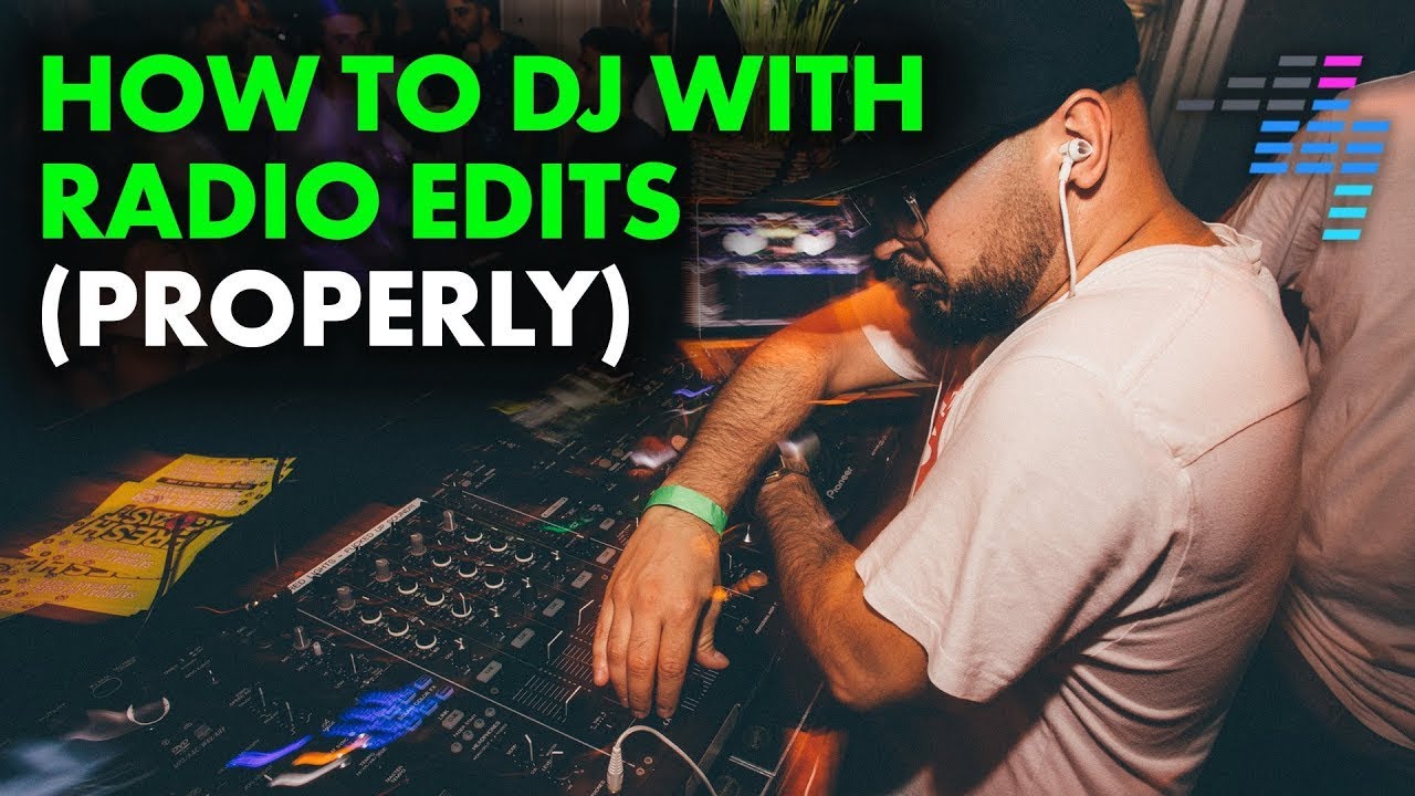 How To DJ With Radio Edits [10 tips & tricks for success] 💯