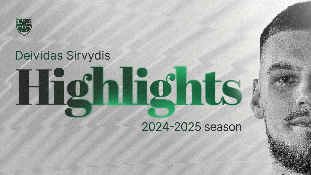 Deividas Sirvydis | 2024-2025 Season Highlights