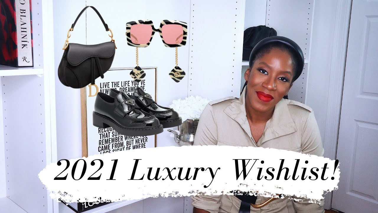 2021 Luxury Wishlist| TheCassanEdit