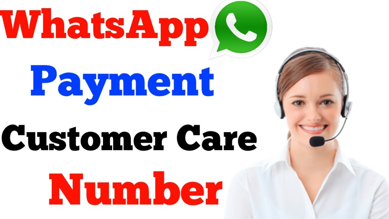 WhatsApp Payments Customer Care Number 2021🔥🔥WhatsApp Payment Toll-free Number