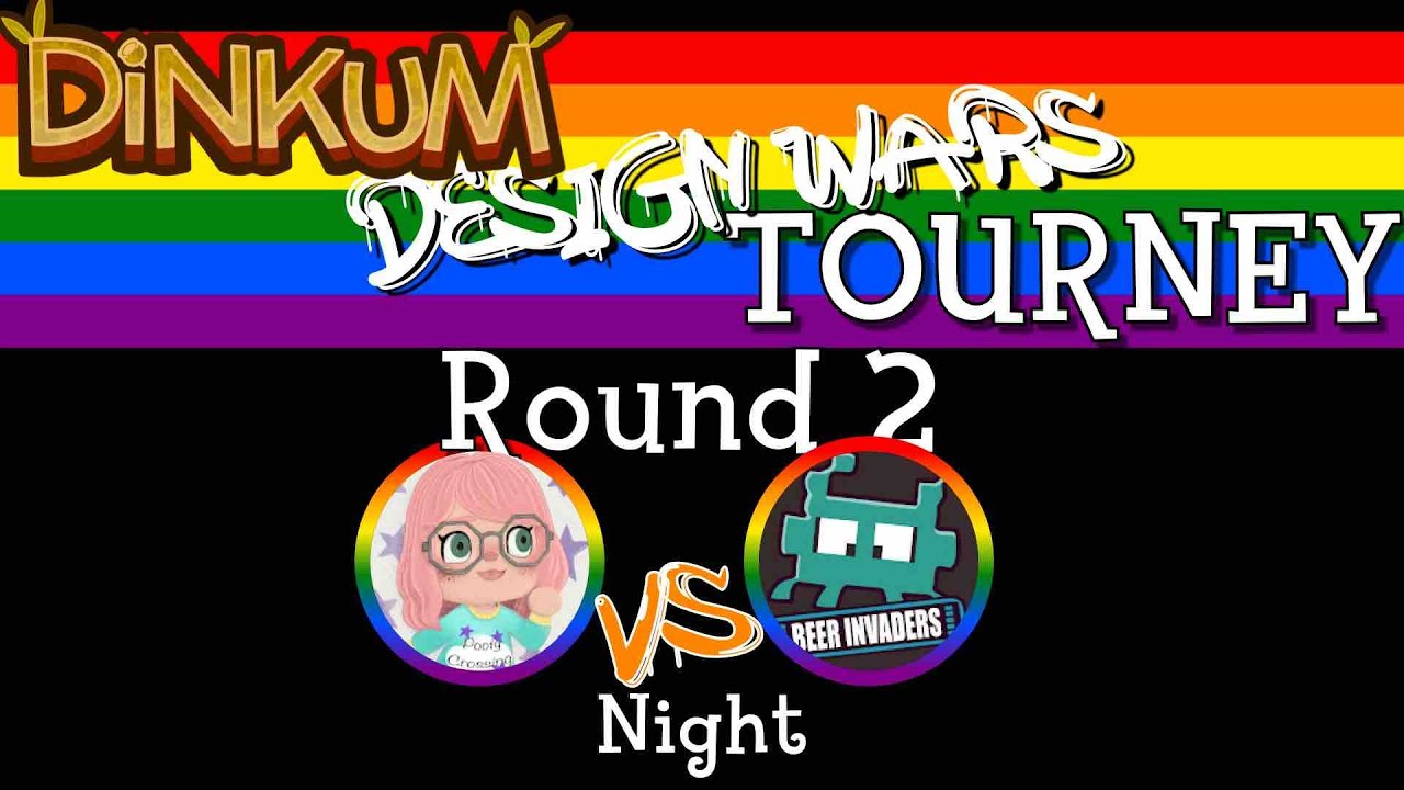 🔴 Round 2 (semi-final) of Dinkum Design Wars Tourney