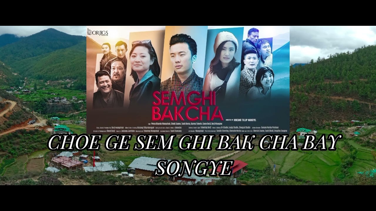Song Nge Hing Kumey from Bhutanese film Semghi Bakcha