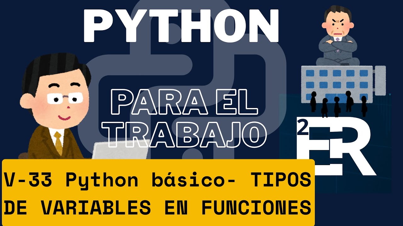 V-33 PYTHON BÁSICO - VARIABLES LOCALES Y GLOBALES EN FUNCIONES