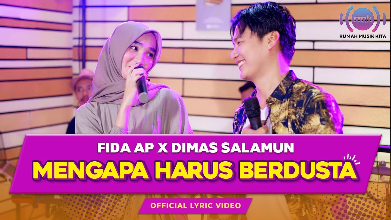 FIDA AP X DIMAS SALAMUN - MENGAPA HARUS BERDUSTA (OFFICIAL LYRIC VIDEO)