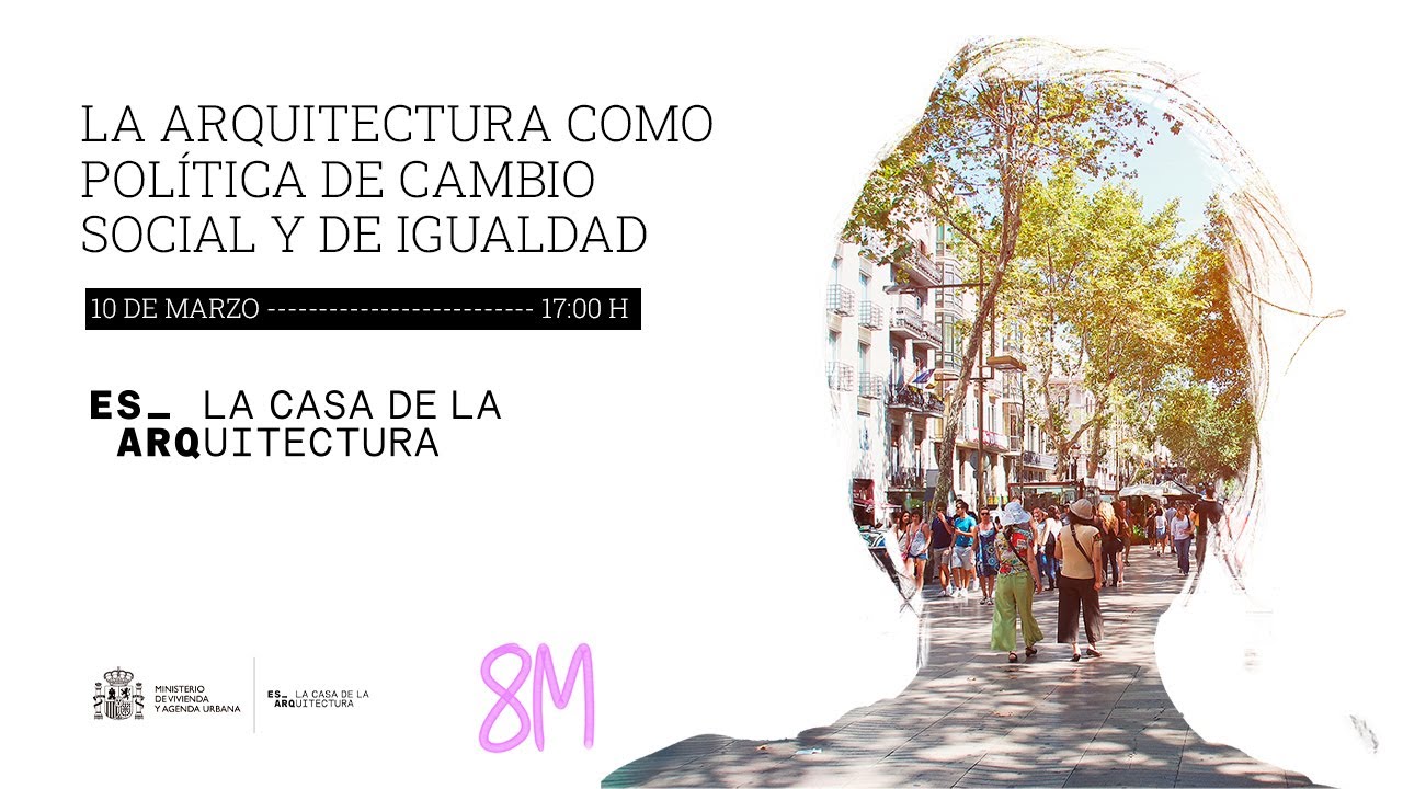Mesa redonda: La arquitectura como política de cambio social y de igualdad