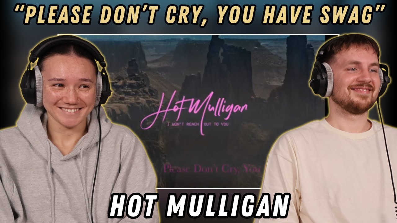 Please Don’t Cry, You Have Swag by Hot Mulligan REACTION