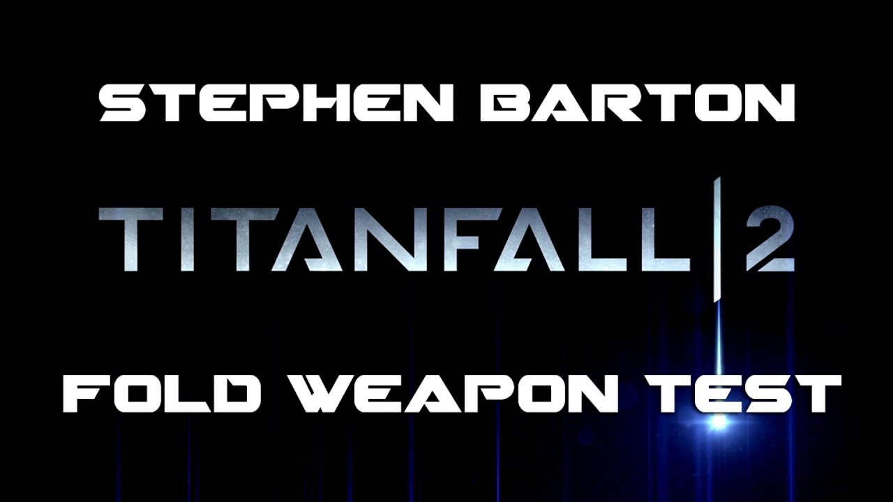 Stephen Barton - Fold Weapon Test (Titanfall 2 Soundtrack)