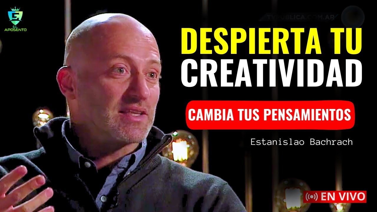 🌟 DESPIERTA TU CREATIVIDAD: T&Eacute;CNICAS PARA DESARROLLAR TU POTENCIAL🌟L - ESTANISLAO BACHRACH