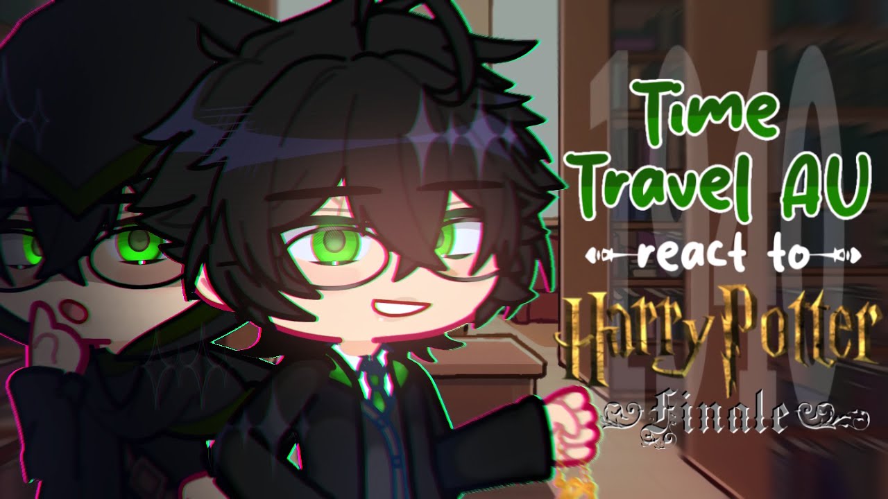 2X | Tom Riddle's Era React To Harry Potter | Time Travel AU | Finale