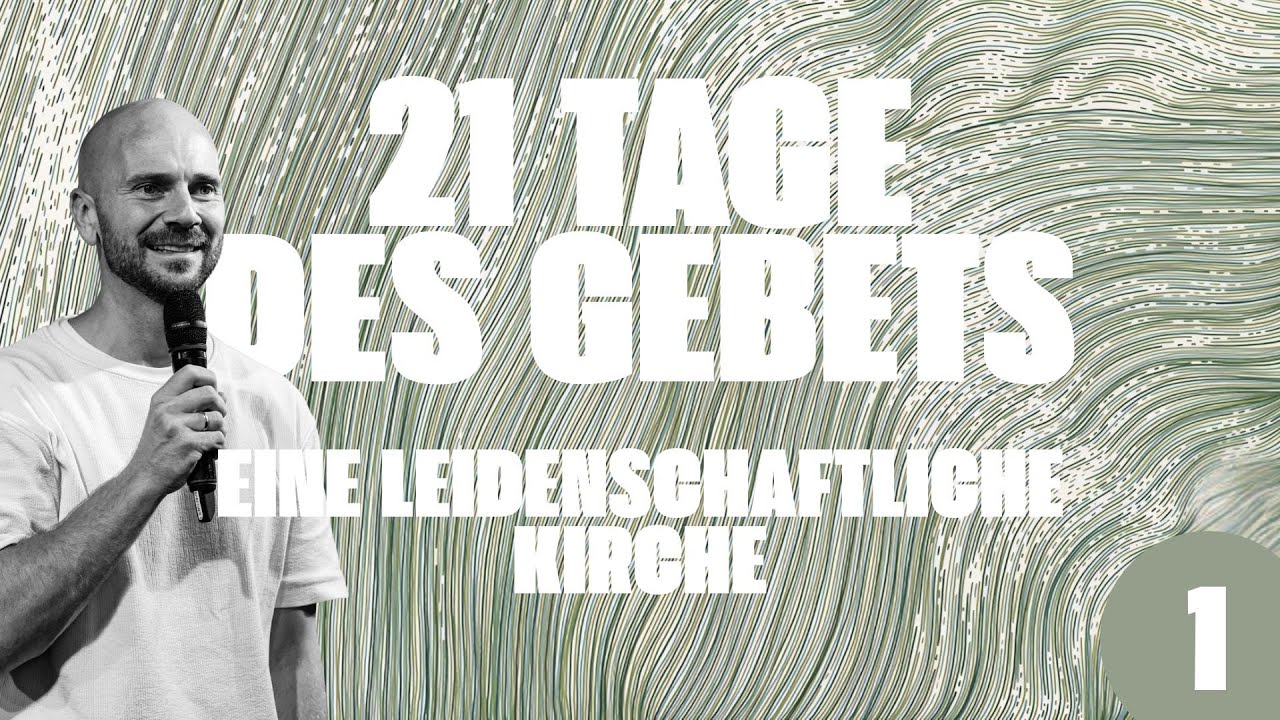 Eine leidenschaftliche Kirche | 21 Tage des Gebets | Christian Kruse | meineecclesia