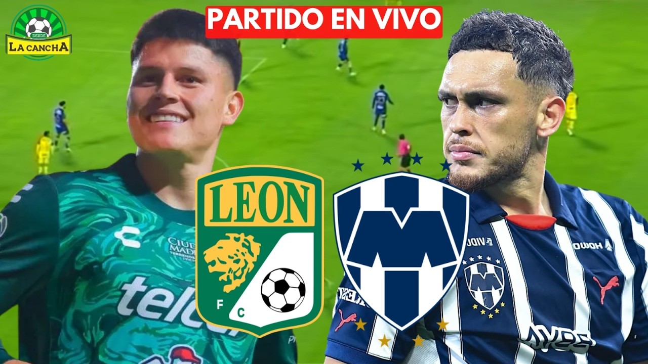 LE&Oacute;N VS MONTERREY EN VIVO🔴| TORNEO APERTURA - LIGA MX | FECHA 5 #envivo