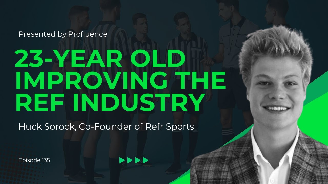 Huck Sorock, Co-Founder Refr Sports: Understanding the Referee Industry