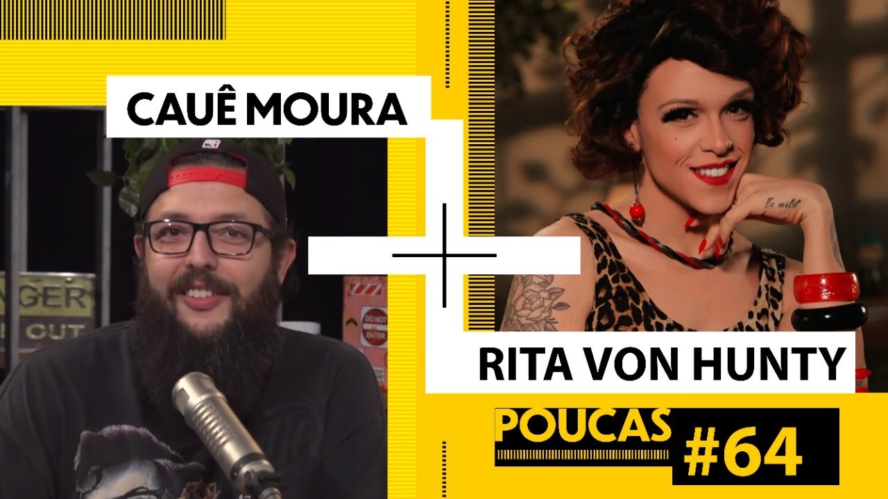 CAUÊ MOURA + RITA VON HUNTY (@TemperoDrag) | POUCAS #64 | S02 EP31