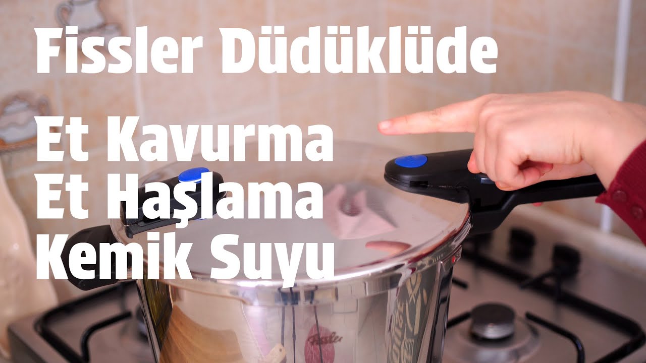 Fissler Düdüklüde Et Kavurma, Et Pişirme, Kemik Suyu Nasıl Yapılır? Fissler Düdüklü Tencere Kulanımı