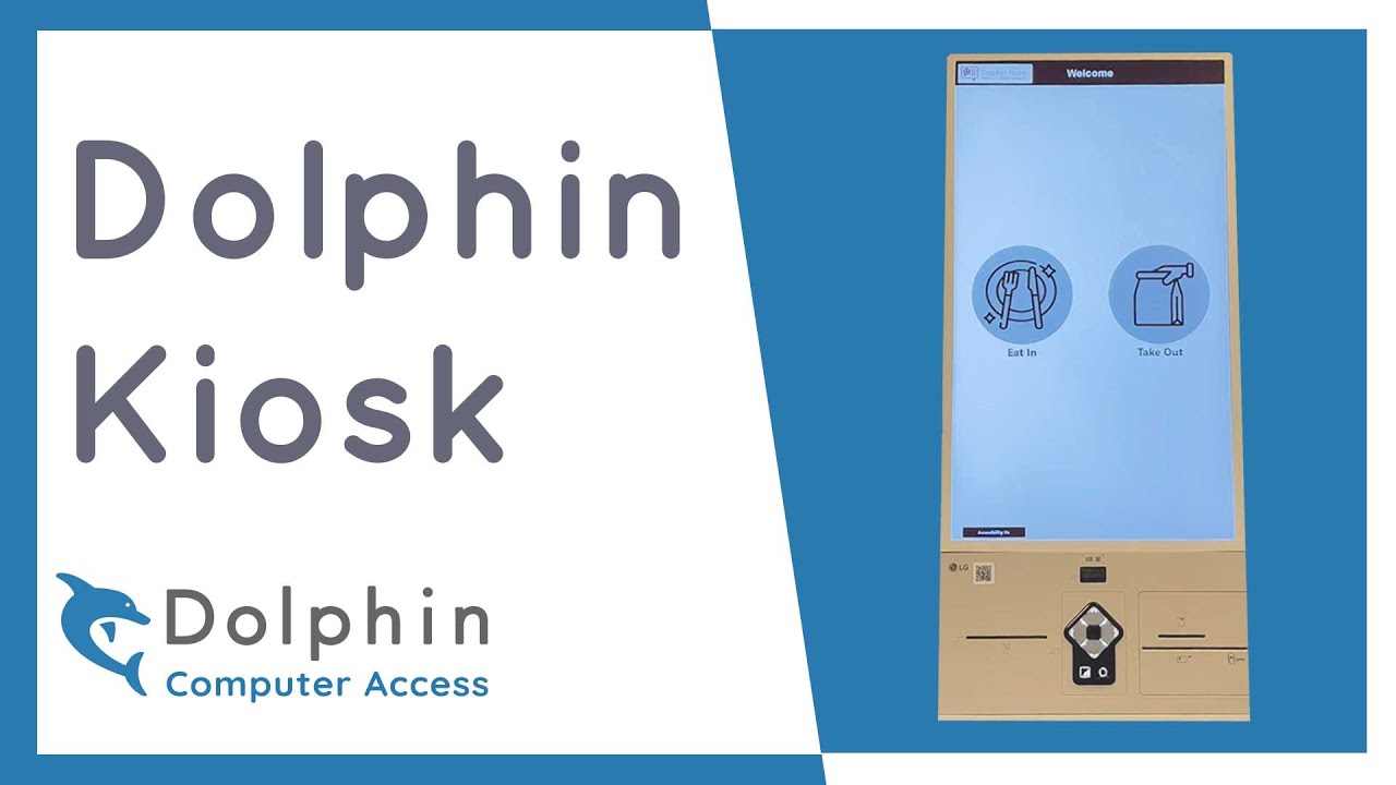 Improve Self-Service Accessibility With Dolphin Kiosk