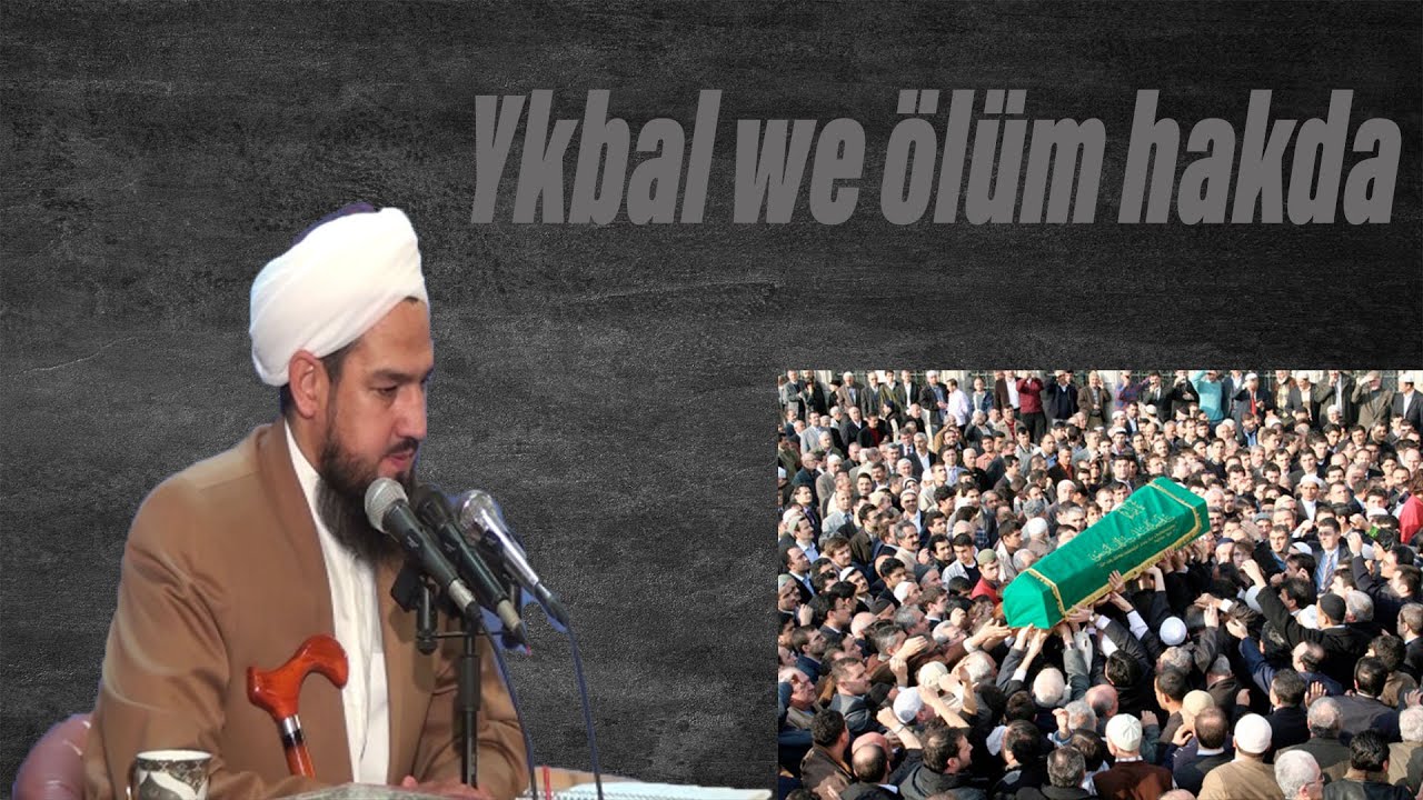 Ykbal we ölüm hakda Jelal kary