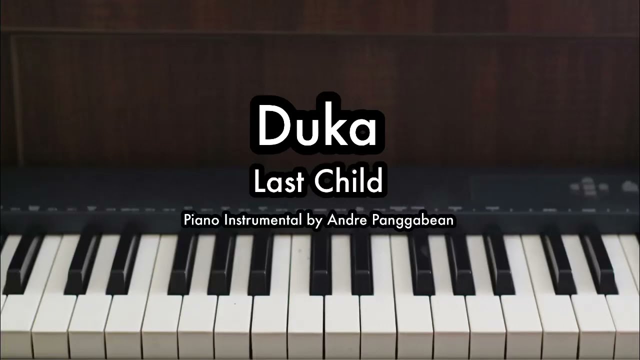 Duka - Last Child | Piano Karaoke by Andre Panggabean