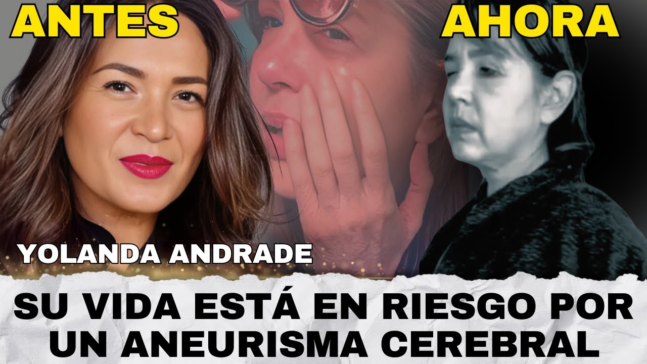 LA CONDUCTORA DE TV Yolanda Andrade y su tr&aacute;gica enfermedad