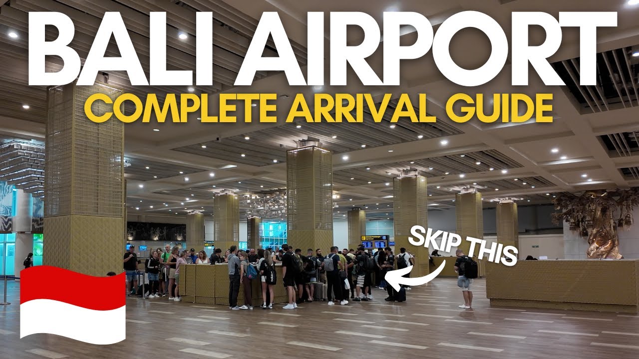 Bali Airport Arrival Guide 2025 - How to Get Through Immigration, Visa and Transport