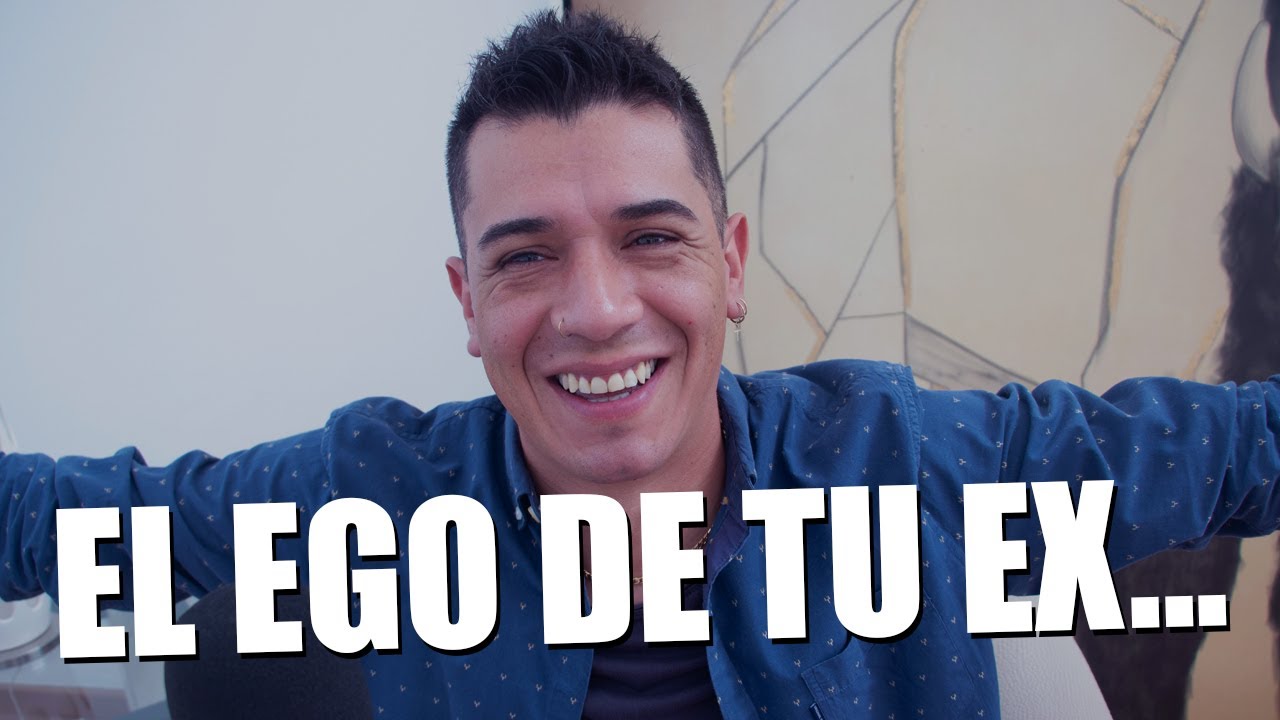 EL EGO DE TU EX...