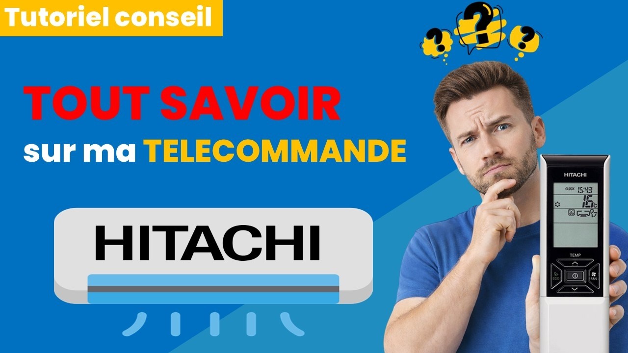 Comment utiliser la télécommande du climatiseur réversible mural Hitachi Takai, Mokai et Shirokuma ?