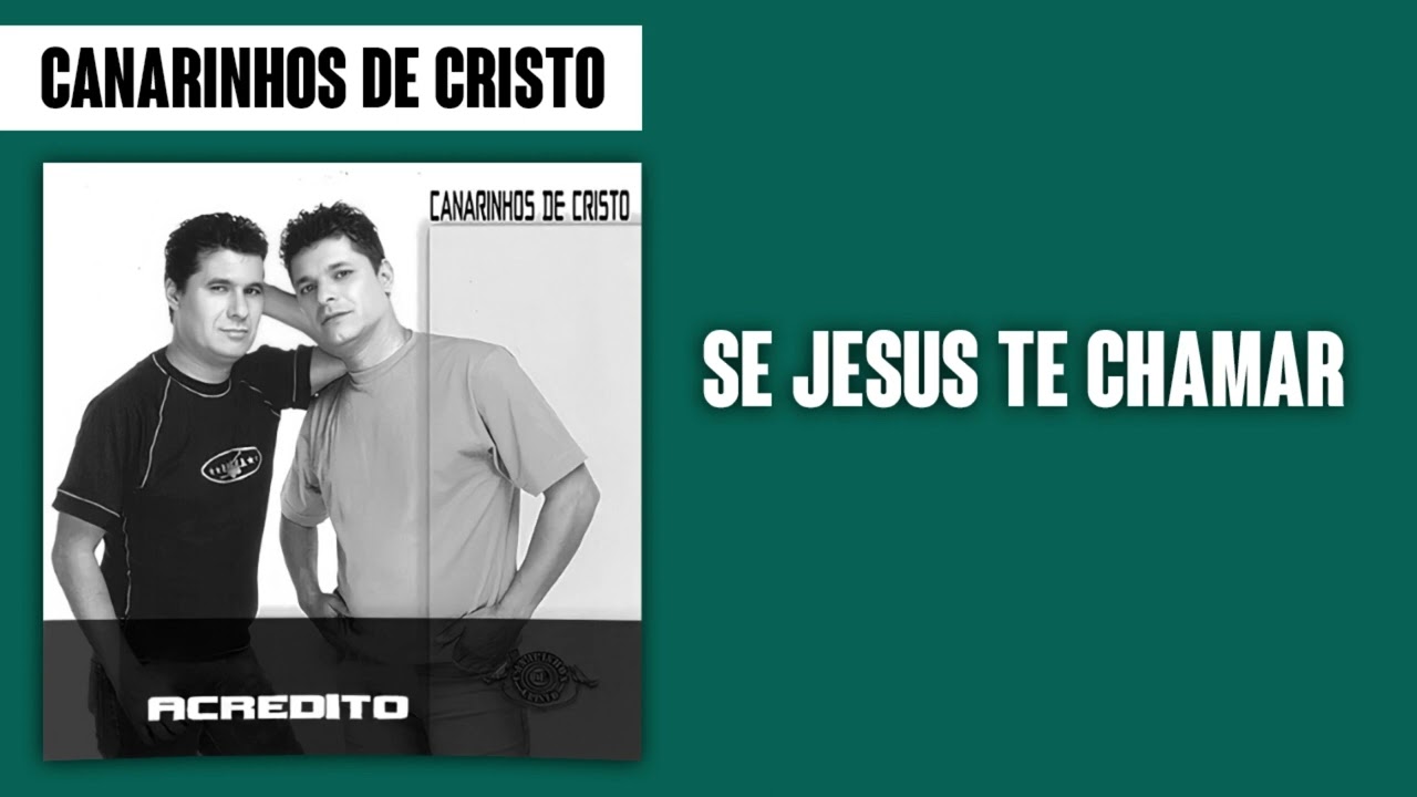 Canarinhos de Cristo - Se Jesus Te Chamar | Álbum Acredito