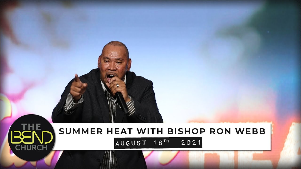 Summer Heat with Bishop Ron Webb