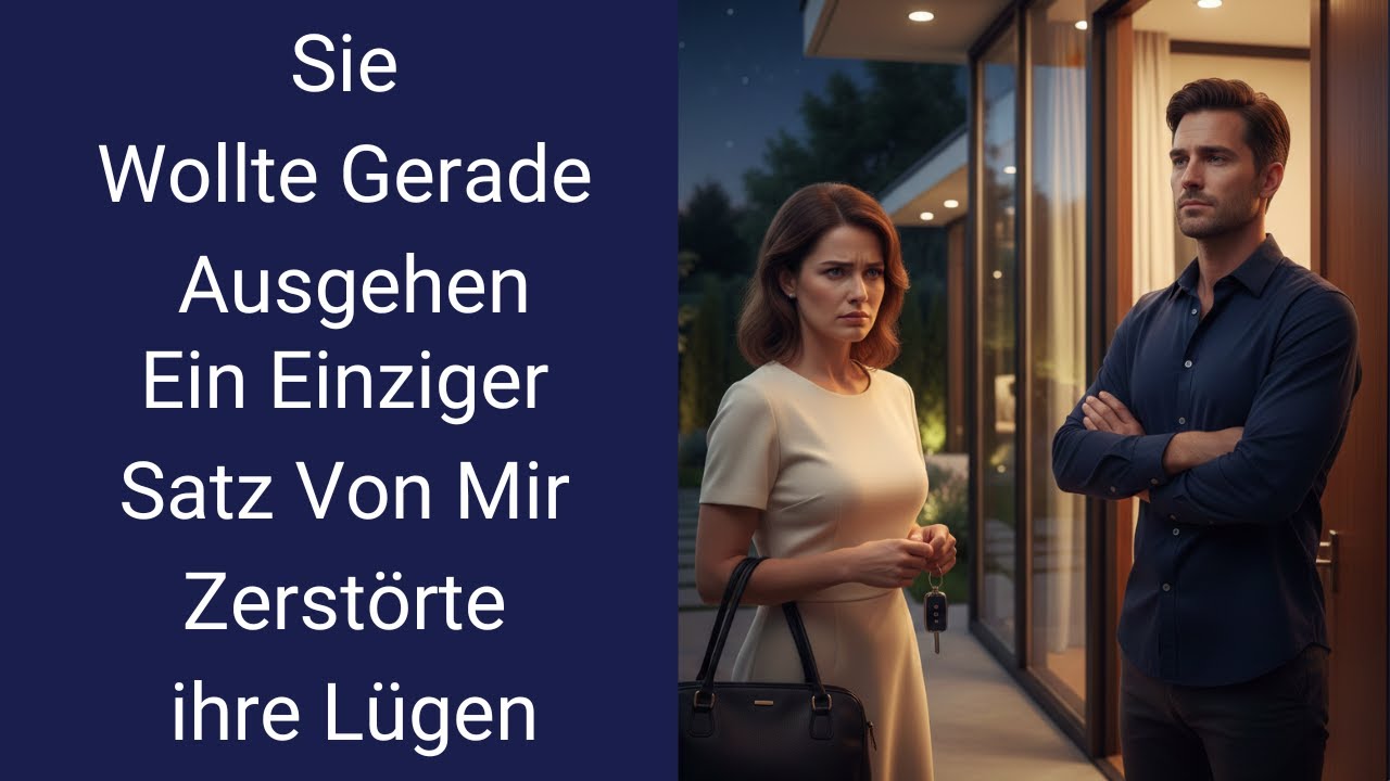 Sie wollte gerade ausgehen – ein einziger Satz von mir zerstörte ihre Lügen