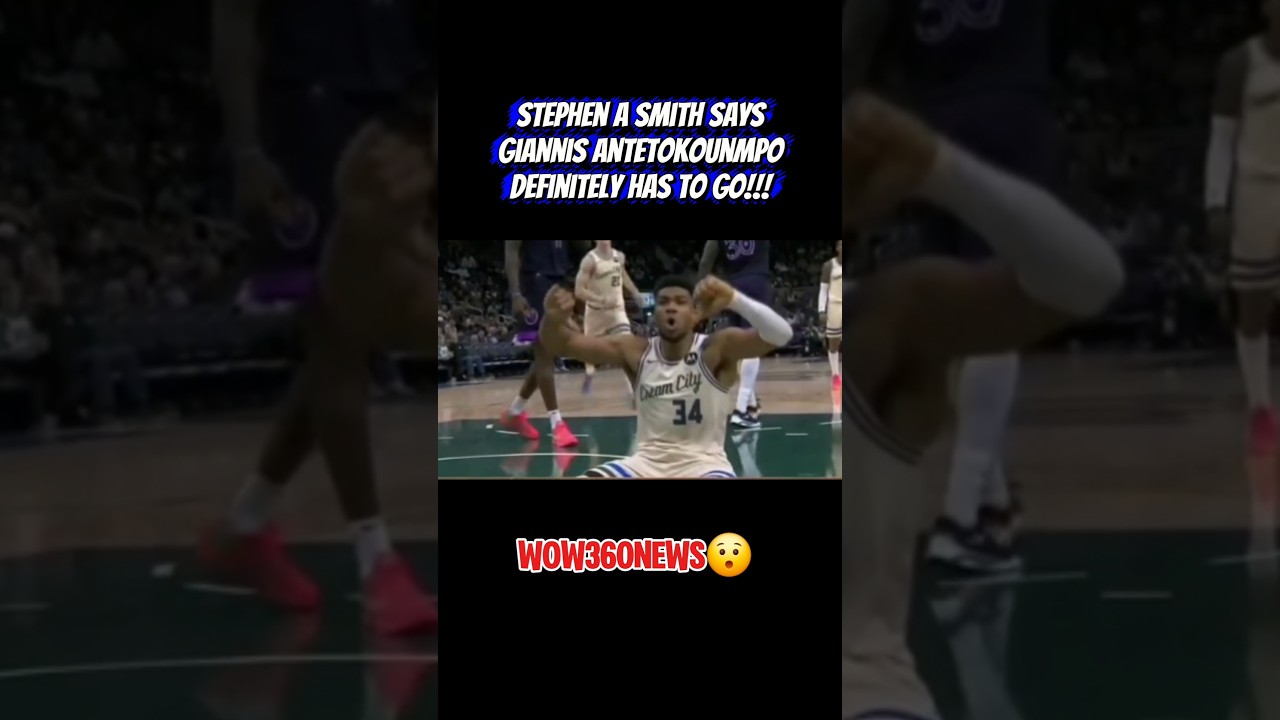 Giannis MUST GO,  Says Stephen A. Smith😯 