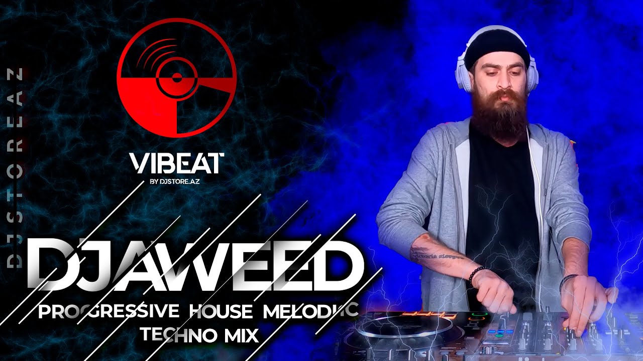 Progressive House, Melodic Techno Mix DJAWEED 