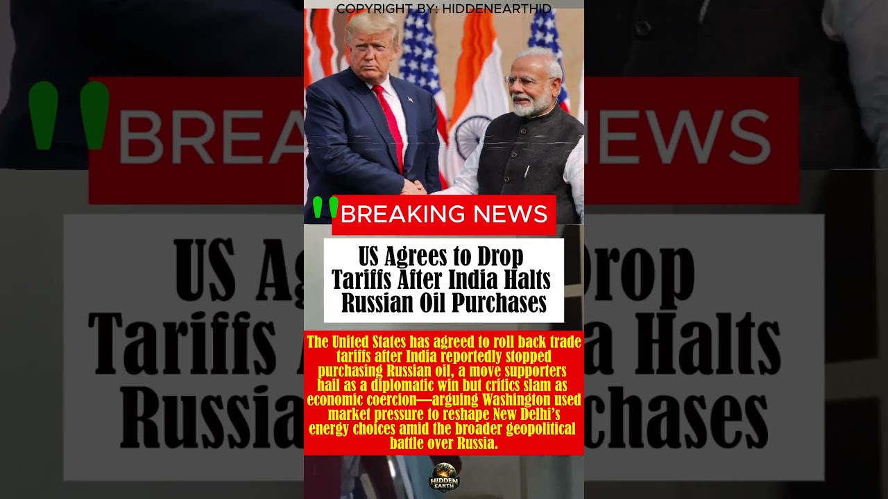US Agrees to Drop Tariffs After India Halts Russian Oil Purchases