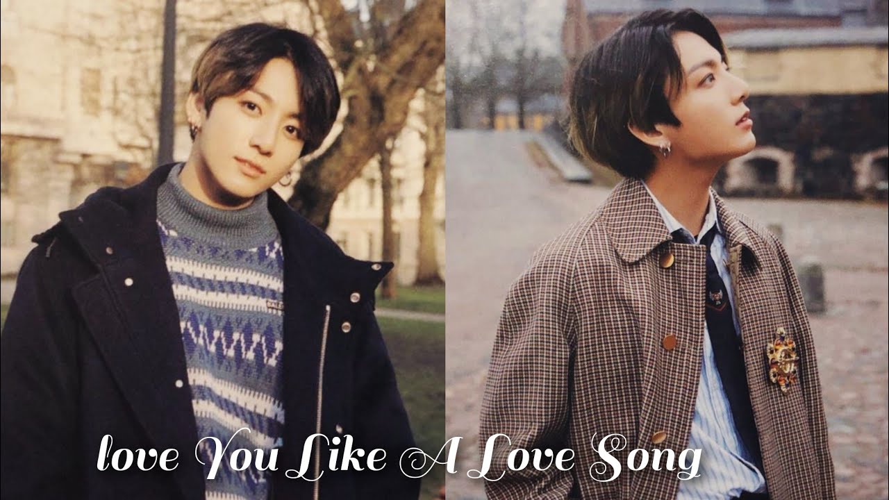 Jungkook - Love You Like A Love Song [FMV] 