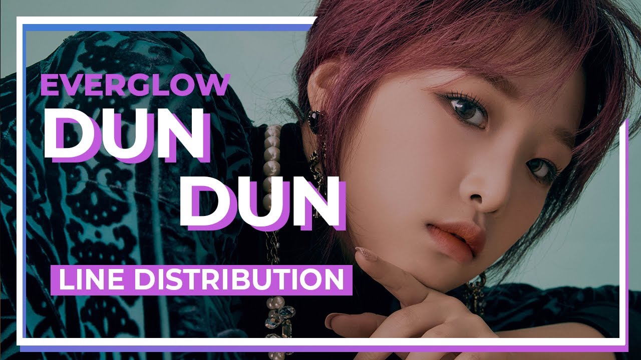 How Would - EVERGLOW WITH YENA Sing DUN DUN (Line Distribution)