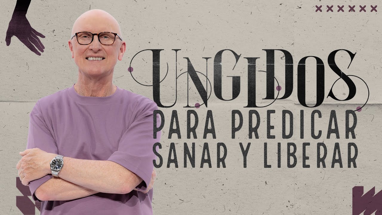 Ungidos para predicar, sanar y liberar - Andrés Corson | Prédicas 2025