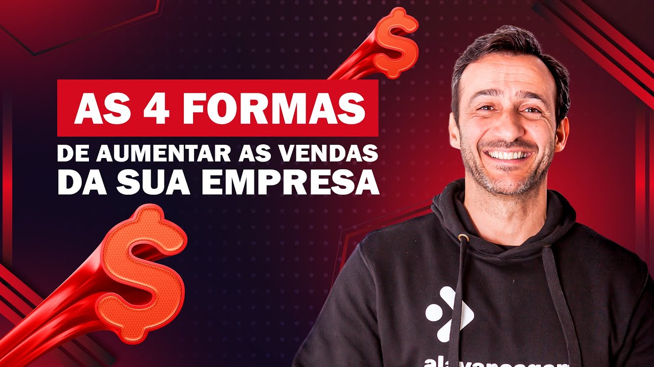 AS 4 FORMAS DE AUMENTAR AS VENDAS DA SUA EMPRESA | PAULO DE VILHENA