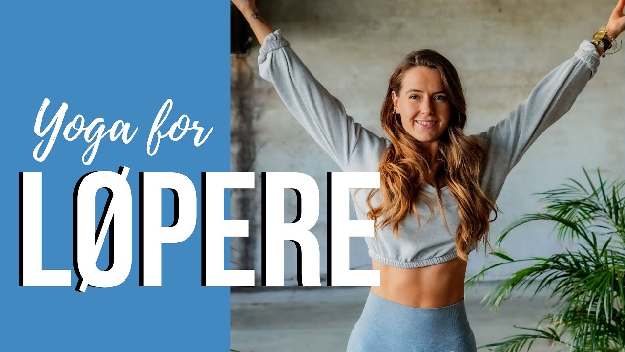 Yoga for l&oslash;pere - 17 min - Yoga med Tora