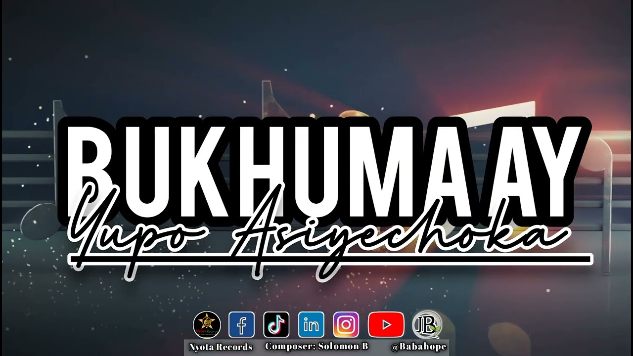 Yupo Asiyechoka by Bukhuma AY @Babahope