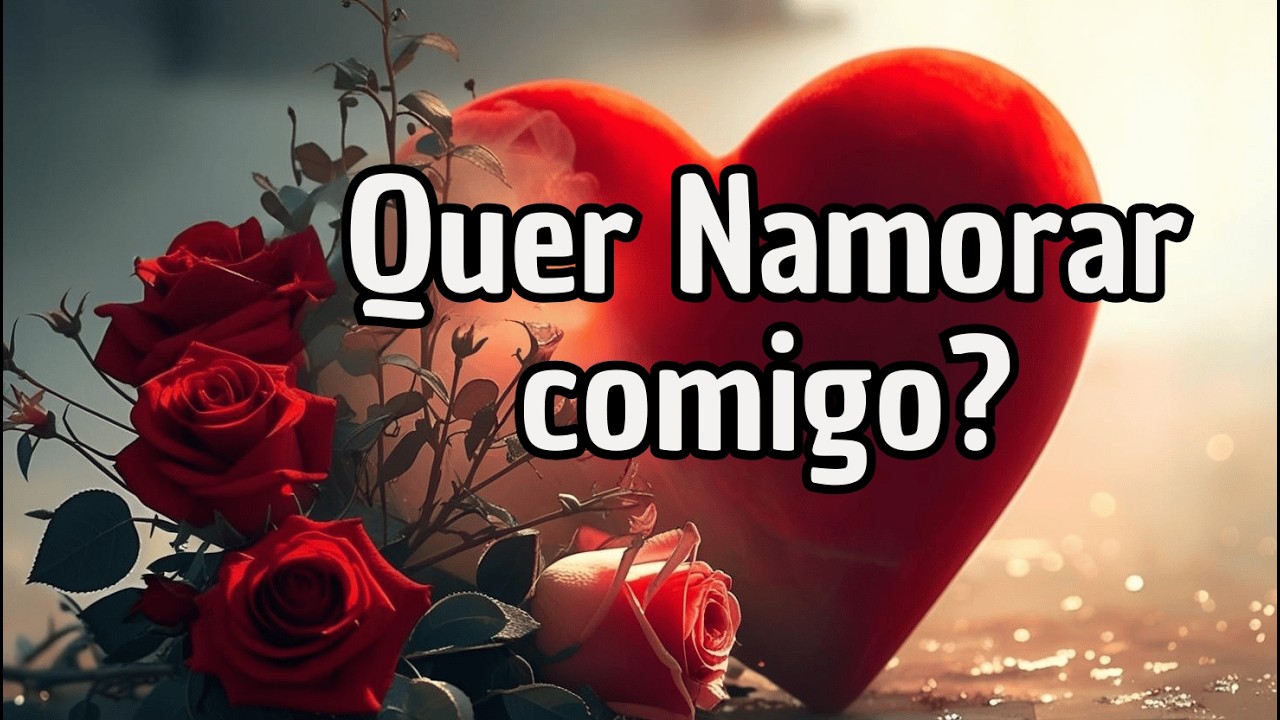 MENSAGEM DE AMOR | SE EU FOSSE SEU NAMORADO... | PEDIDO DE NAMORO INESQUECÍVEL 💖
