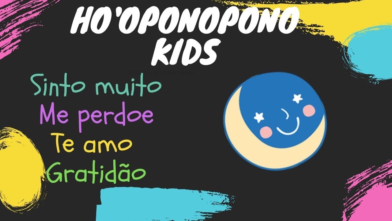 HO'OPONOPONO KIDS | MEDITAÇÃO PARA CRIANÇAS
