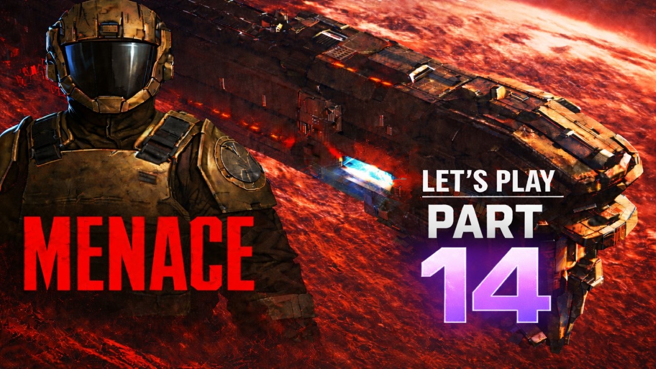 Menace - Let's Play Part 14